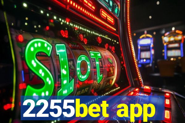 2255bet app